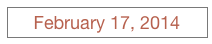 February 17, 2014