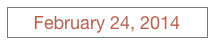 February 24, 2014
