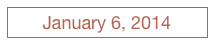 January 6, 2014