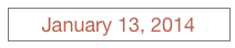 January 13, 2014