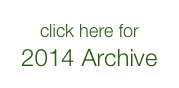 click here for                           2014 Archive